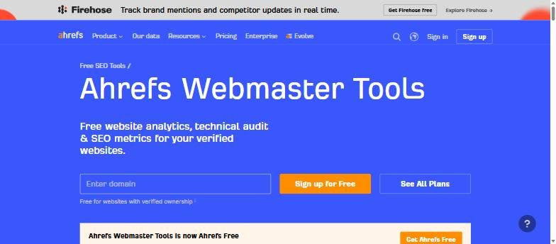 Ahrefs Webmaster Tools page offering free website analytics, technical audit and SEO metrics for verified sites