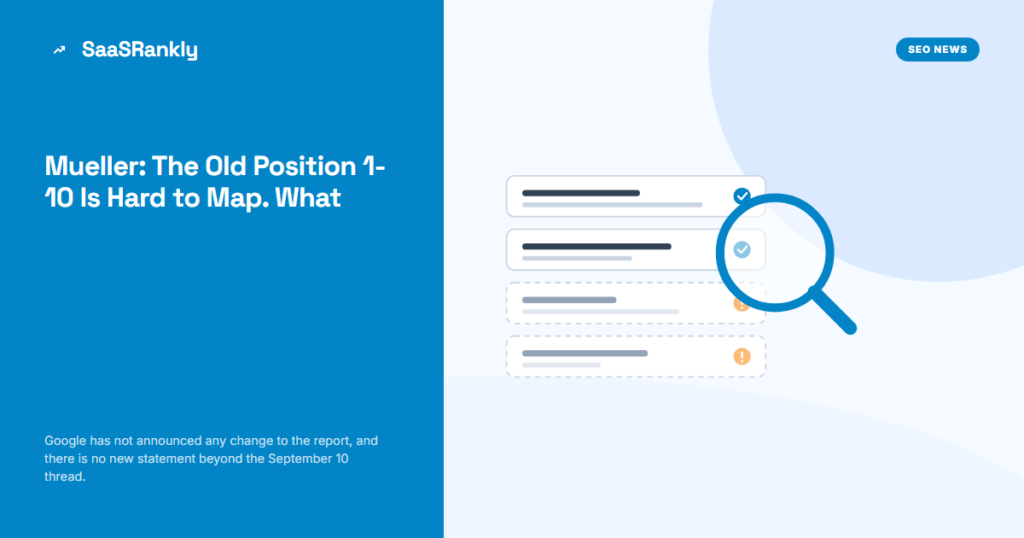 Mueller: The Old Position 1-10 Is Hard to Map. What It Means for Your Average Position Data