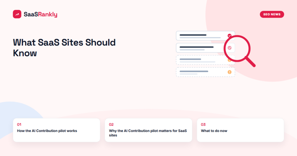Google AI Contribution Pilot Pays Publishers Through Search Console: What SaaS Sites Should Know