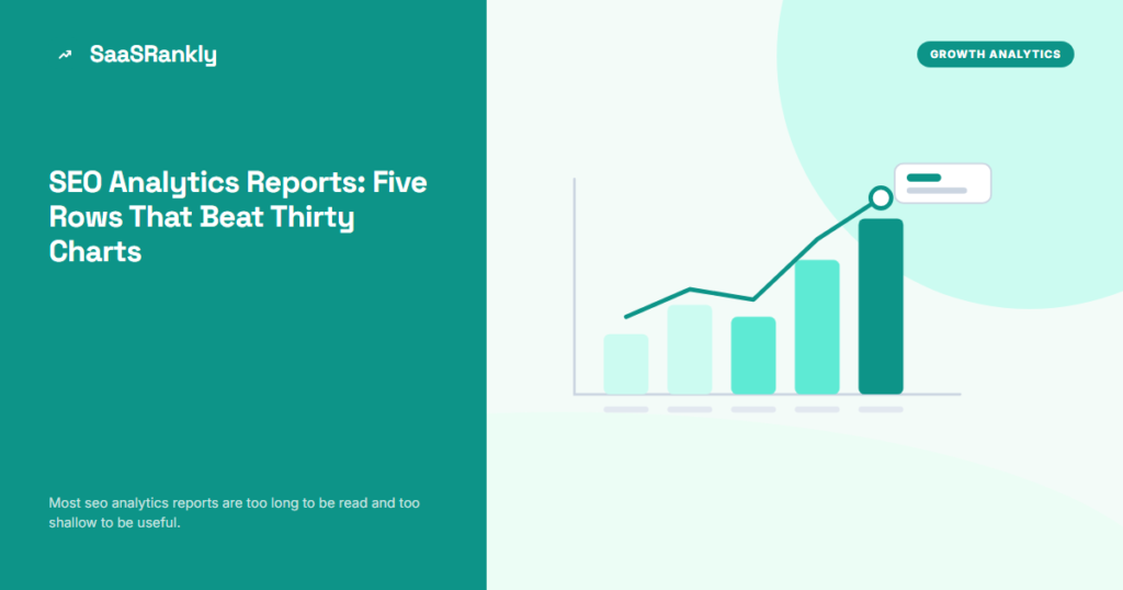 SEO Analytics Reports: Five Rows That Beat Thirty Charts