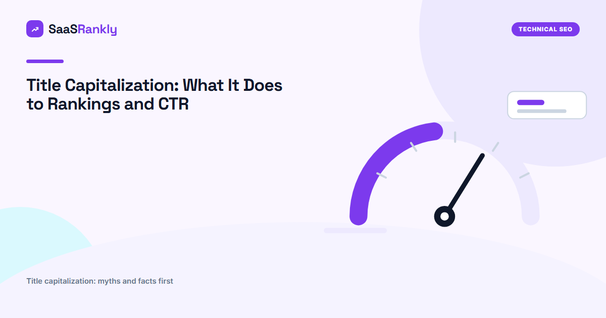 Title Capitalization: What It Does to Rankings and CTR